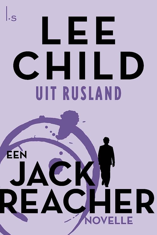 Cover Art for 9789024579211, Uit Rusland by Lee Child