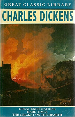 Cover Art for 9781851524969, Great Expectations / Hard Times / Cricket on the Hearth (Great Classic Library: Charles Dickens) by Charles Dickens