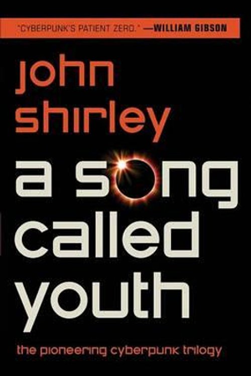 Cover Art for 9781607013303, A Song Called Youth by John Shirley