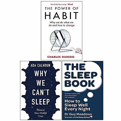 Cover Art for 9789123976867, The Power of Habit, Why We Can't Sleep, The Sleep Book How to Sleep Well Every Night 3 Books Collection Set by Charles Duhigg, Ada Calhoun, Dr. Guy Meadows