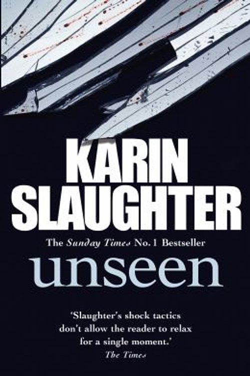 Cover Art for 9780099571360, Unseen by Karin Slaughter