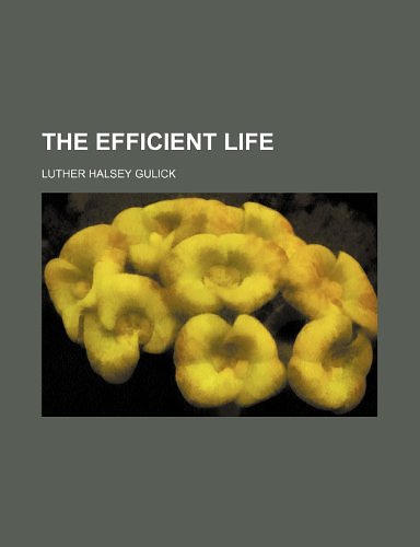 Cover Art for 9781151520029, Efficient Life (Paperback) by Luther Halsey Gulick