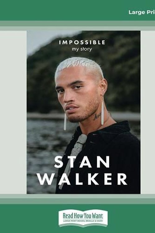 Cover Art for 9780369353719, Impossible: My Story by Stan Walker
