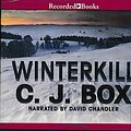 Cover Art for 9781470328092, Winterkill by C. J. Box Unabridged CD Audiobook by C. J. Box