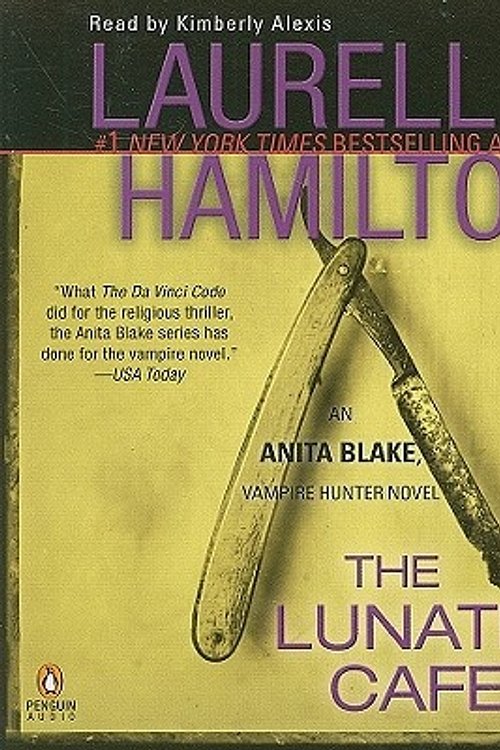 Cover Art for 9780143144045, The Lunatic Cafe: An Anita Blake, Vampire Hunter Novel by Laurell K. Hamilton