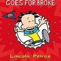 Cover Art for 9780007462711, Big Nate Goes for Broke (US edition) (Big Nate, Book 4) by Lincoln Peirce