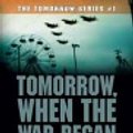 Cover Art for 9781740940498, Tomorrow, When the War Began by John Marsden