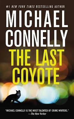 Cover Art for 9780446619073, Last Coyote, The by Michael Connelly