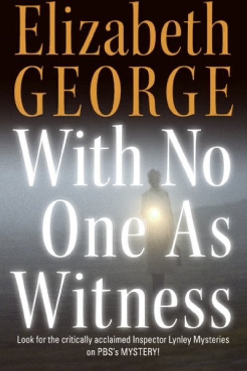 Cover Art for 9780061801860, With No One As Witness by Elizabeth George
