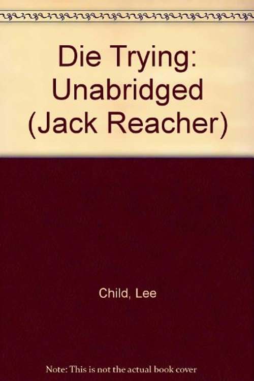 Cover Art for 9781860424410, Die Trying: Unabridged (Jack Reacher) by Lee Child