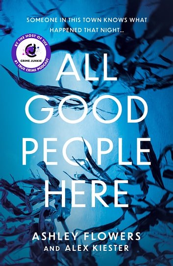 Cover Art for 9780008503116, All Good People Here by Ashley Flowers