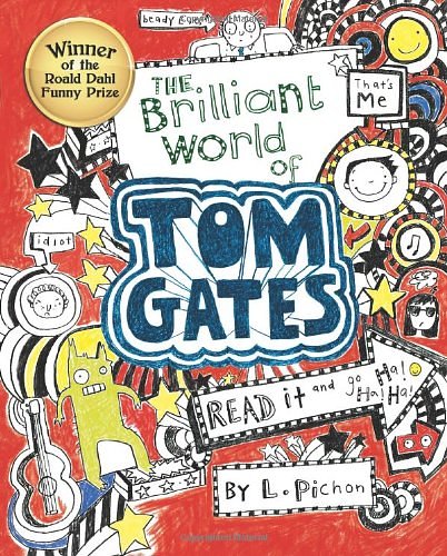 Cover Art for 9781443119368, The Brilliant World of Tom Gates by Liz Pichon