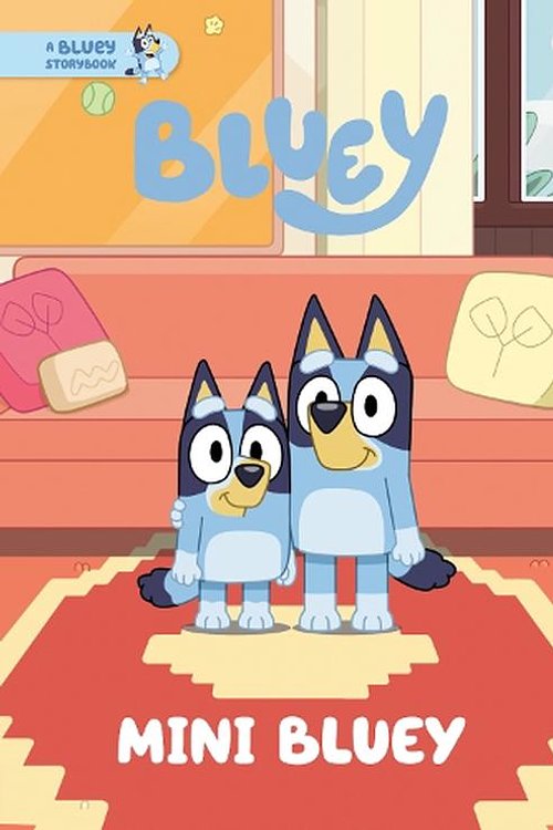 Cover Art for 9780593752821, Mini Bluey: A Bluey Storybook by Penguin Young Readers Licenses
