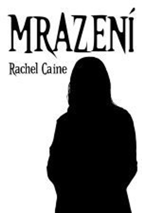 Cover Art for 9788073870782, Mrazení by Rachel Caine