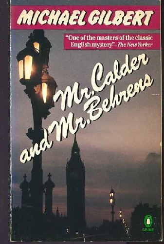 Cover Art for 9780140066371, Mr. Calder and Mr. Behrens by Michael Gilbert