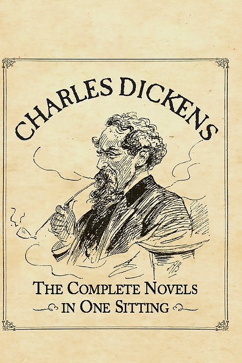Cover Art for 9780762445714, Charles Dickens: The Complete Novels in One Sitting by Joelle Herr