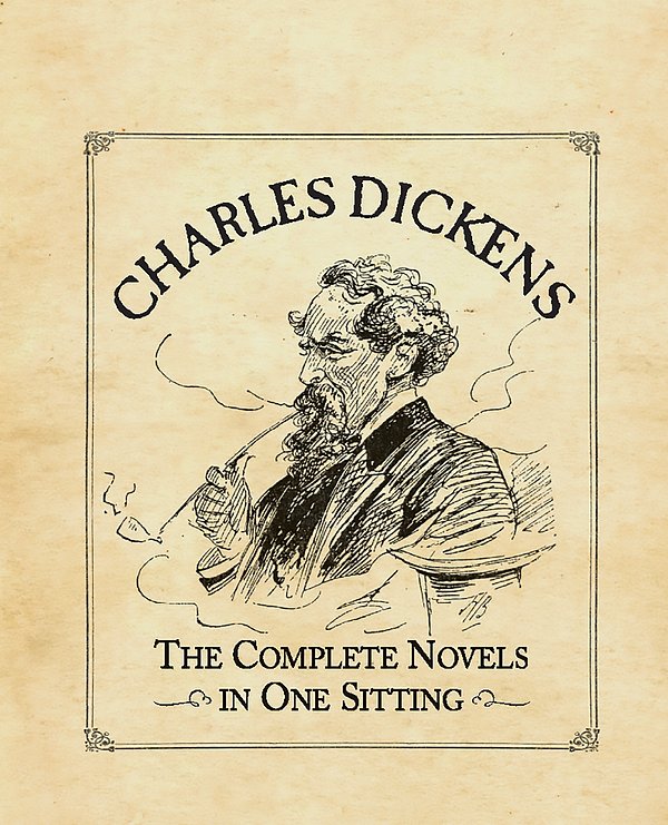Cover Art for 9780762445714, Charles Dickens: The Complete Novels in One Sitting by Joelle Herr