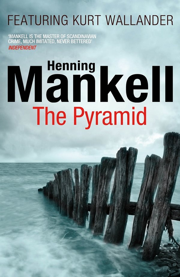 Cover Art for 9780099571780, The Pyramid: Kurt Wallander by Henning Mankell