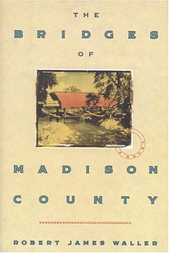 Cover Art for 9781112846885, The Bridges Of Madison County by Robert James Waller