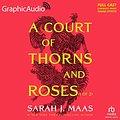 Cover Art for B09V5QFGCG, A Court of Thorns and Roses (Part 1 of 2) (Dramatized Adaptation): A Court of Thorns and Roses, Book 1 by Sarah J. Maas