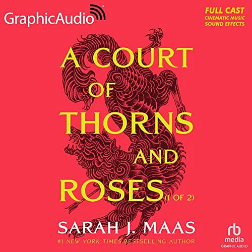 Cover Art for B09V5QFGCG, A Court of Thorns and Roses (Part 1 of 2) (Dramatized Adaptation): A Court of Thorns and Roses, Book 1 by Sarah J. Maas