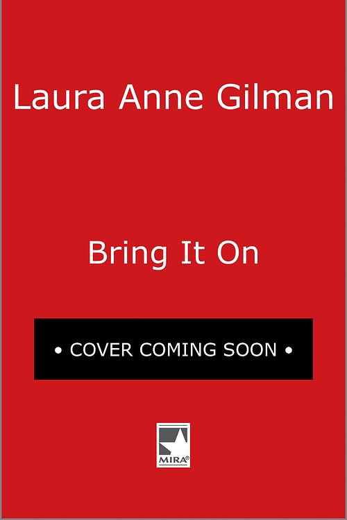 Cover Art for 9781488026416, Bring It On by Laura Anne Gilman