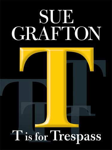 Cover Art for 9780786296521, T Is for Trespass by Sue Grafton