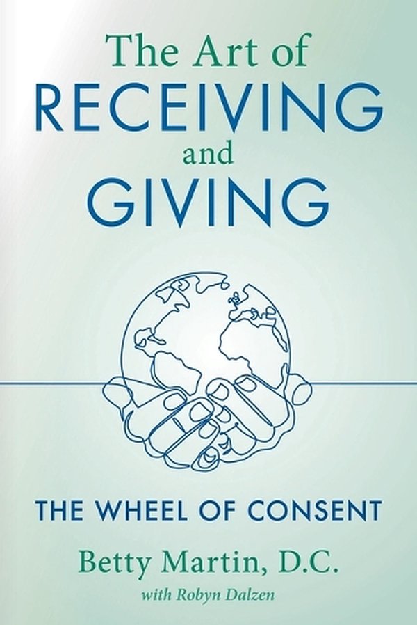 2 editions of The Art of Receiving and Giving by Betty Martin
