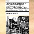 Cover Art for 9781140676720, Pamela: Or, Virtue Rewarded. in a Series by Samuel Richardson