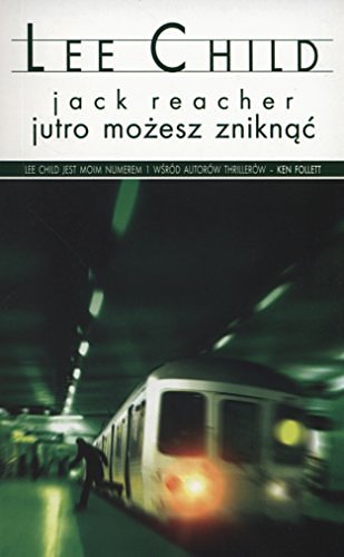 Cover Art for 9788378859154, Jutro możesz zniknąć by Lee Child