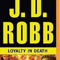 Cover Art for 9781491516324, Loyalty in Death by J. D. Robb