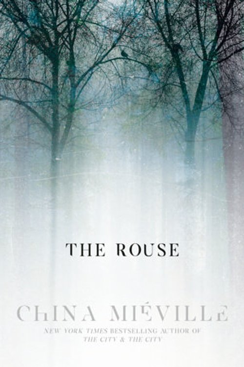 Cover Art for 9798217020959, The Rouse by China Miéville