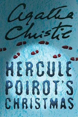 Cover Art for 9780007120697, Hercule Poirot's Christmas by Agatha Christie