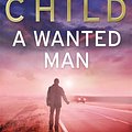 Cover Art for 9780593065723, A Wanted Man: (Jack Reacher 17) by Lee Child