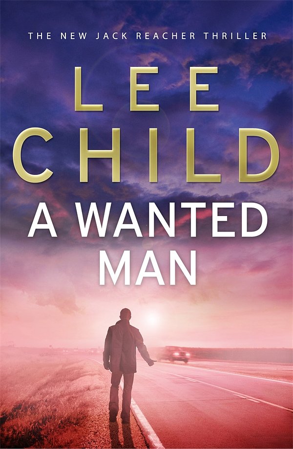 Cover Art for 9780593065723, A Wanted Man: (Jack Reacher 17) by Lee Child