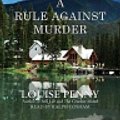 Cover Art for 9781433256417, A Rule Against Murder by Louise Penny