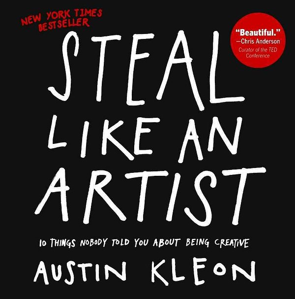 Cover Art for 9780606368865, Steal Like an Artist: 10 Things Nobody Told You About Being Creative by Austin Kleon