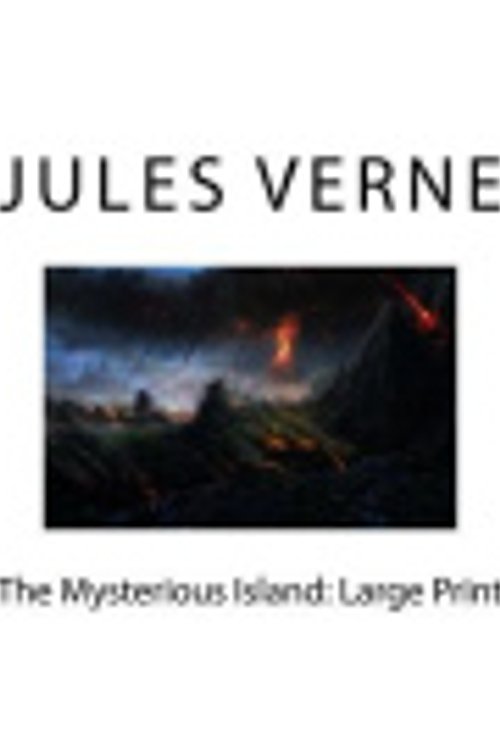 Cover Art for 9781727661880, The Mysterious Island by Jules Verne