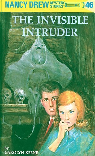 Cover Art for B002CIY8UQ, Nancy Drew 46: The Invisible Intruder by Carolyn Keene