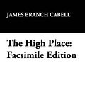 Cover Art for 9781434454263, The High Place by James Branch Cabell