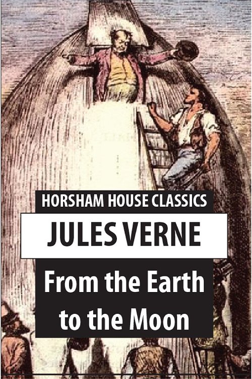 Cover Art for 1230000196688, From the Earth to the Moon by Jules Verne