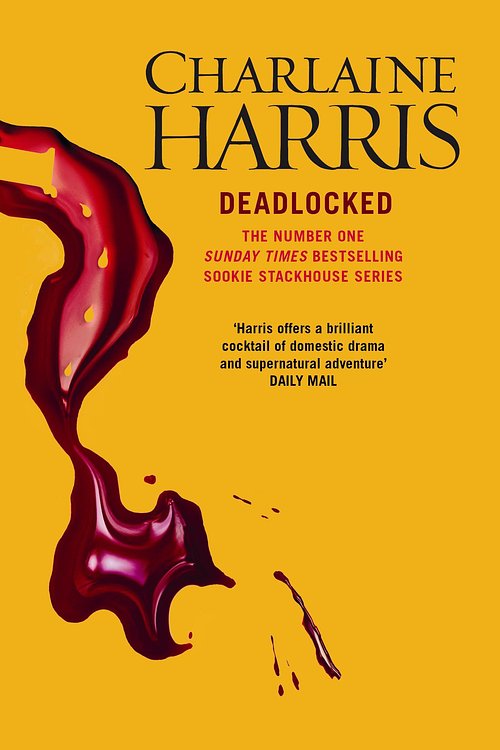 Cover Art for 9780575096608, Deadlocked: A True Blood Novel by Charlaine Harris