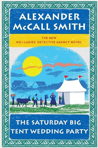 Cover Art for 9781410435132, The Saturday Big Tent Wedding Party by McCall Smith, Professor of Medical Law Alexander