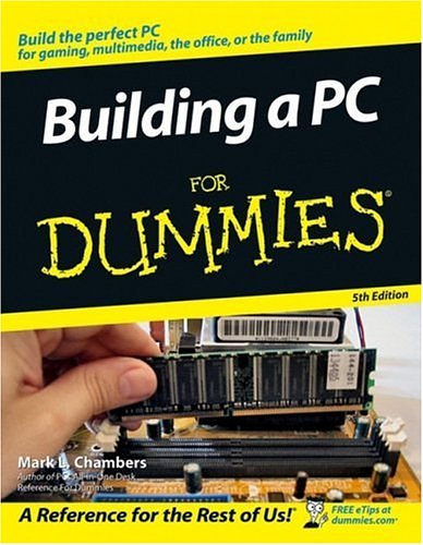 Cover Art for 9780471767725, Building a PC For Dummies (For Dummies (Computers)) by Mark L. Chambers