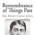 Cover Art for 9781500355227, Remembrance of Things Past: The Sweet Cheat Gone (Marcel Proust Classics) by Marcel Proust