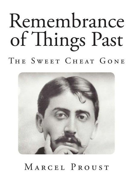 Cover Art for 9781500355227, Remembrance of Things Past: The Sweet Cheat Gone (Marcel Proust Classics) by Marcel Proust