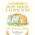 Cover Art for 9781406391152, Guess How Much I Love You by Sam McBratney, Anita Jeram