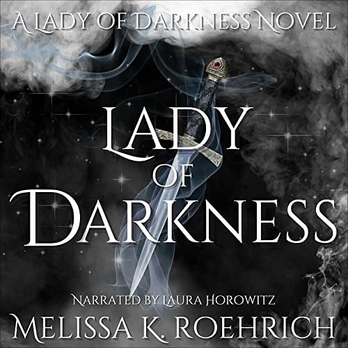 Cover Art for B0BT8G44N6, Lady of Darkness by Melissa K. Roehrich