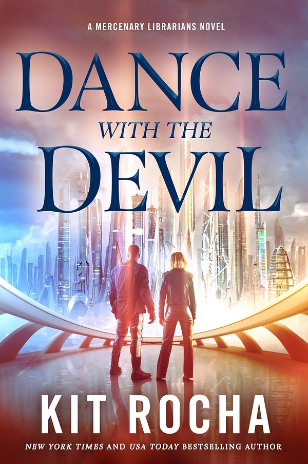 Cover Art for 9781250209405, Dance with the Devil: A Mercenary Librarians Novel: 3 by Kit Rocha