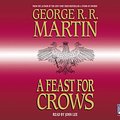 Cover Art for 9780736695916, A Feast For Crows by John Lee (Narrator) George Martin (, RR